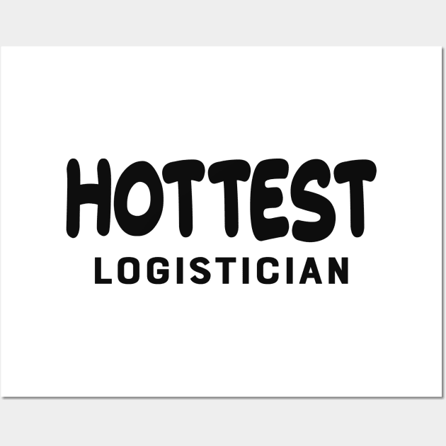 Logistician - Hottest Logistician Wall Art by KC Happy Shop